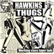 Hawkins Thugs - Working Class Lager Lads